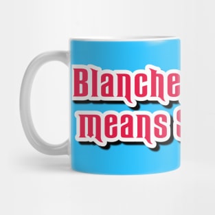 Blanche, Orator Means SPEAKER Mug